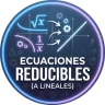 Ecuaciones Reducibles a Lineales